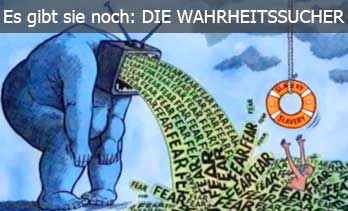Es gibt sie noch - die Wahrheitssucher Wahrheitssucher