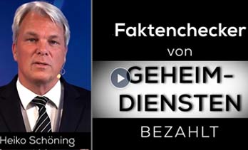 Heiko Schöning: 'Faktenchecker' werden von Geheimdiensten bezahlt Faktenchecker